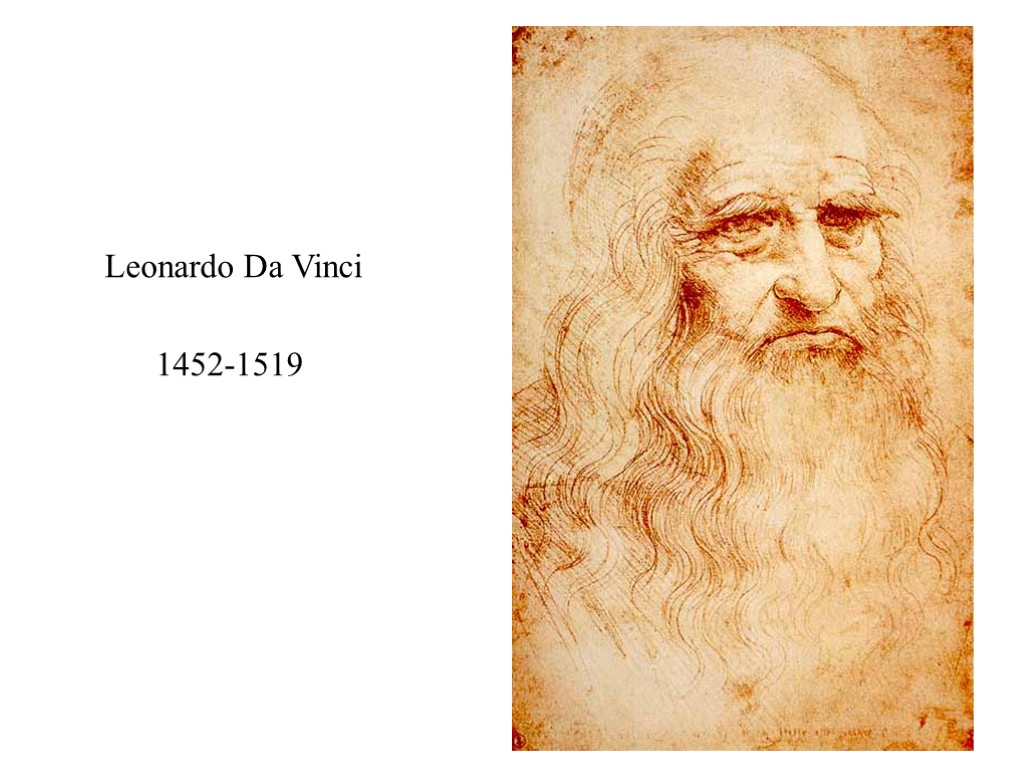 Leonardo Da Vinci 1452-1519